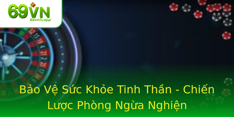 Bảo Vệ Sức Khỏe Tinh Thần - Chiến Lược Phòng Ngừa Nghiện Bảo Vệ Sức Khỏe Tinh Thần - Chiến Lược Phòng Ngừa Nghiện