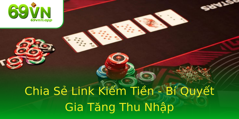 Chia Sẻ Link Kiếm Tiền - Bí Quyết Gia Tăng Thu Nhập