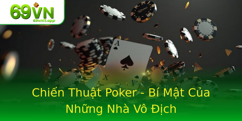 Chiến Thuật Poker - Bí Mật Của Những Nhà Vô Địch