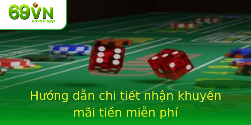 Hướng dẫn chi tiết nhận khuyến mãi tiền miễn phí