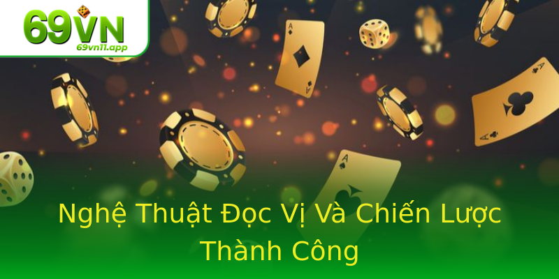 Nghệ Thuật Đọc Vị Và Chiến Lược Thành Công