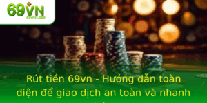 Rut Tien 69Vn Huong Dan Toan Dien E Giao Dich An Toan Va Nhanh Chong