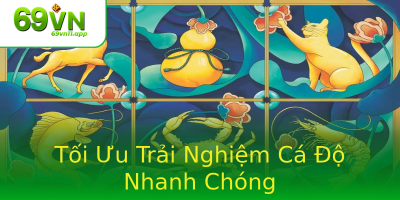 Tối Ưu Trải Nghiệm Cá Độ Nhanh Chóng
