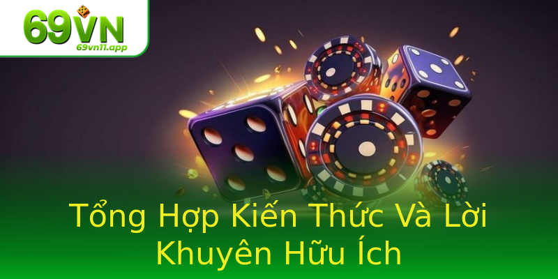 Tổng Hợp Kiến Thức Và Lời Khuyên Hữu Ích
