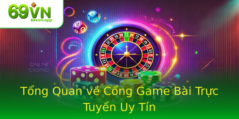 Tổng Quan về Cổng Game Bài Trực Tuyến Uy Tín Tổng Quan về Cổng Game Bài Trực Tuyến Uy Tín
